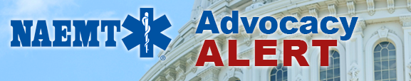 NAEMT Advocacy Alert